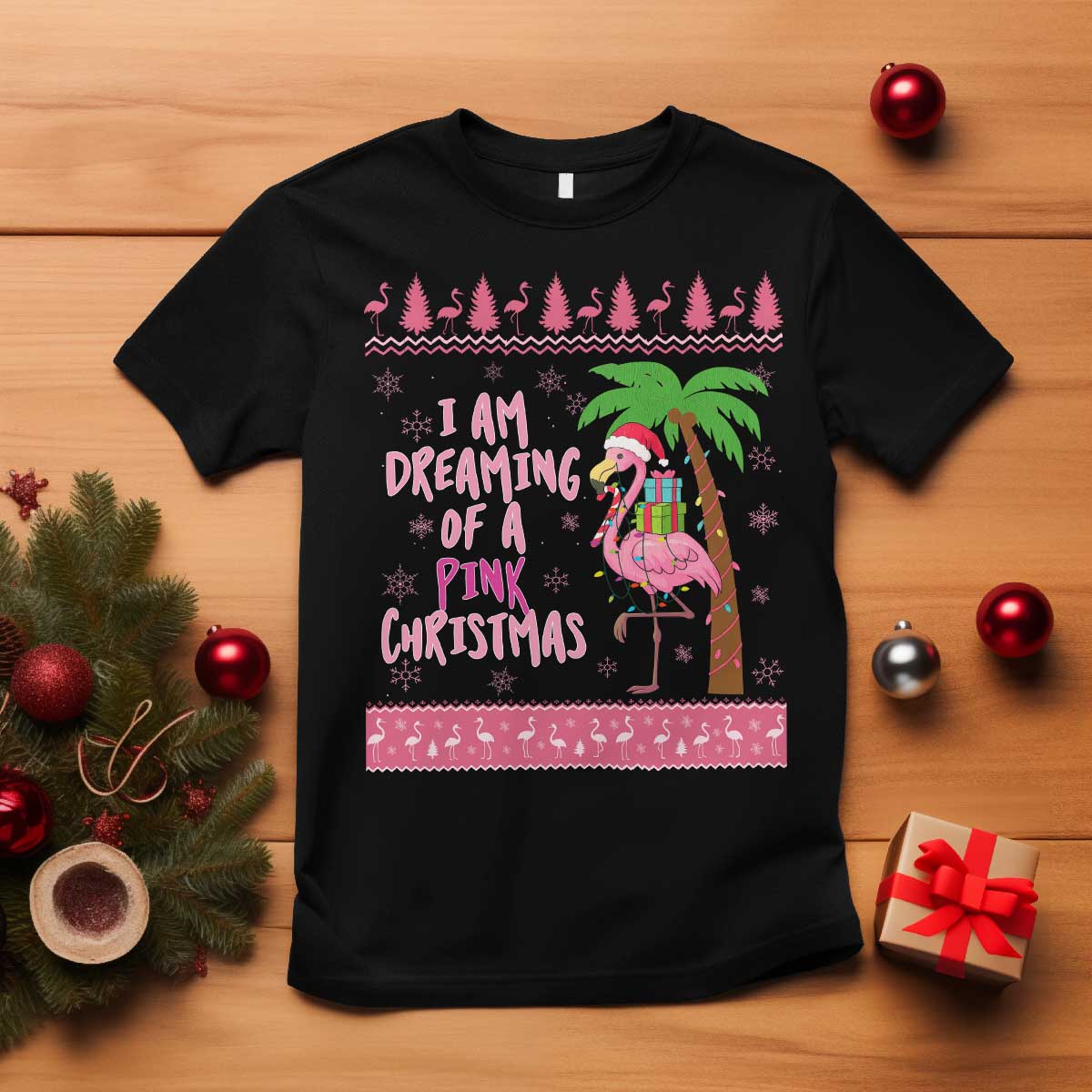 I Am Dreaming Of A Pink Christmas T Shirt Family Trip Santa Flamingo Palm Tree Ugly Xmas - Wonder Print Shop