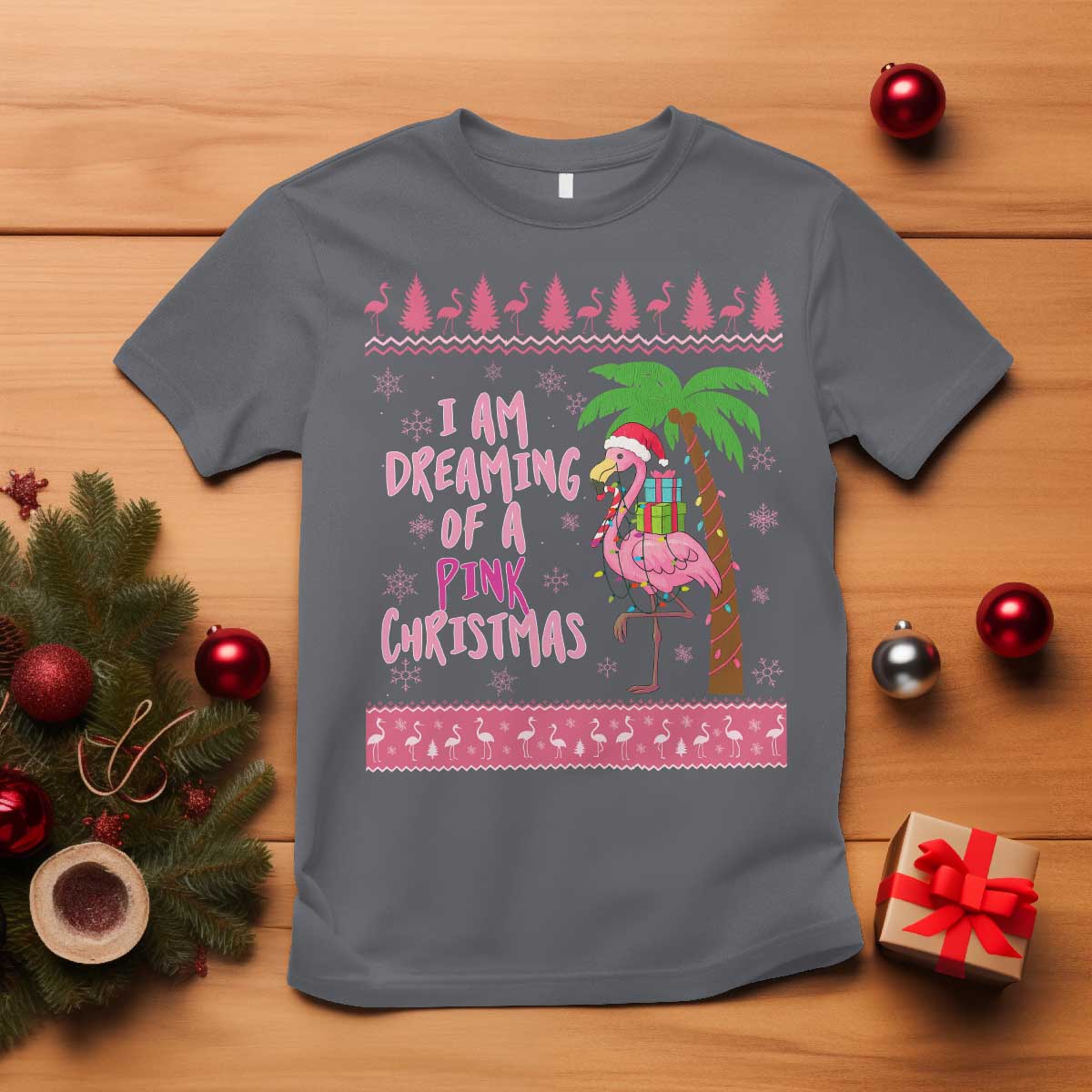 I Am Dreaming Of A Pink Christmas T Shirt Family Trip Santa Flamingo Palm Tree Ugly Xmas - Wonder Print Shop