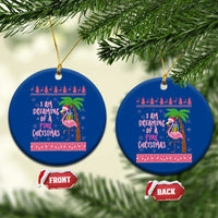 I Am Dreaming Of A Pink Christmas Ceramic Ornament Family Trip Santa Flamingo Palm Tree Ugly Xmas - Wonder Print Shop