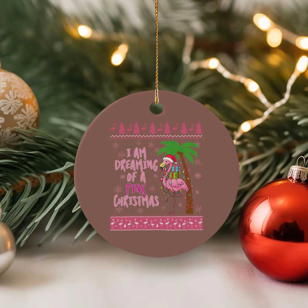 I Am Dreaming Of A Pink Christmas Ceramic Ornament Family Trip Santa Flamingo Palm Tree Ugly Xmas - Wonder Print Shop