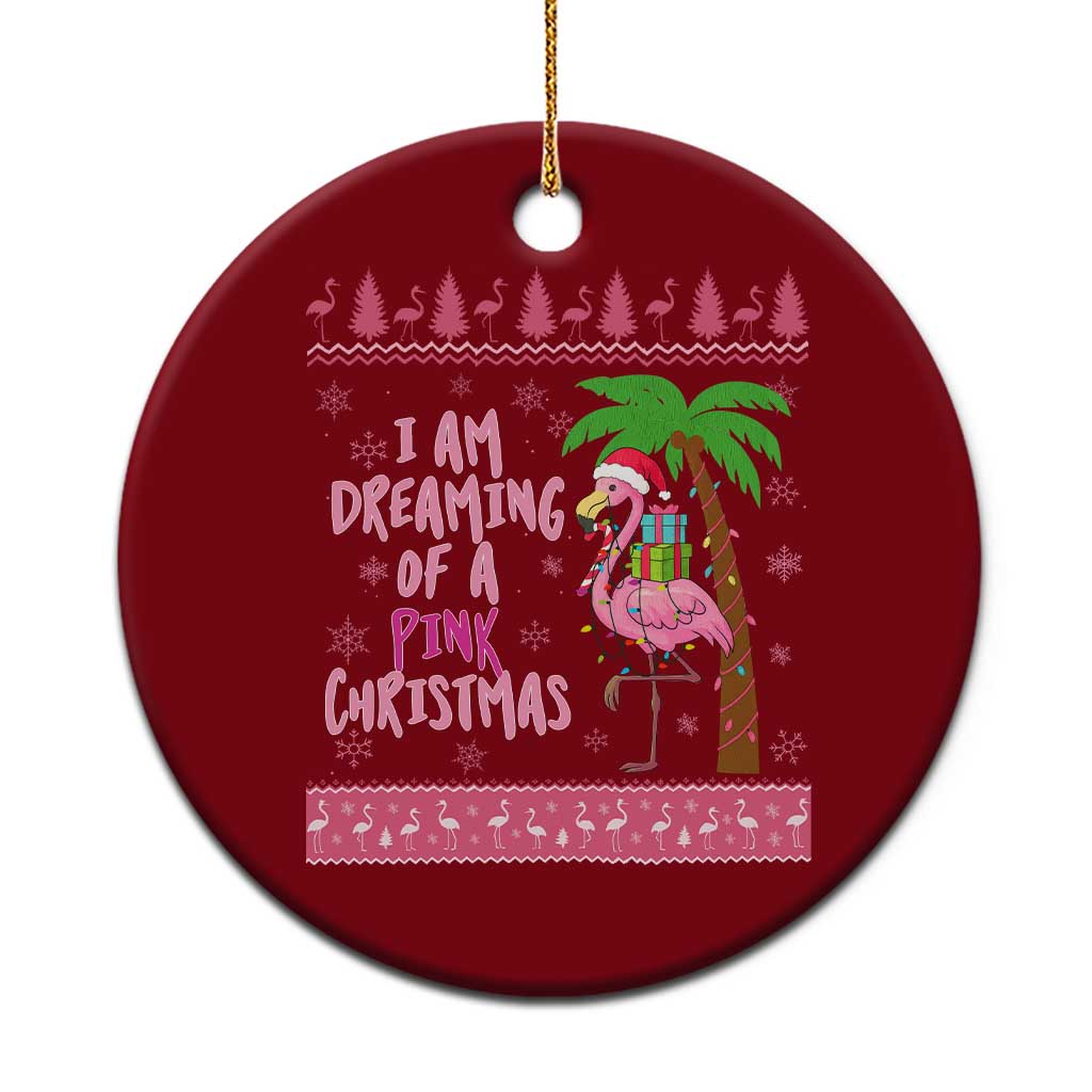 I Am Dreaming Of A Pink Christmas Ceramic Ornament Family Trip Santa Flamingo Palm Tree Ugly Xmas - Wonder Print Shop