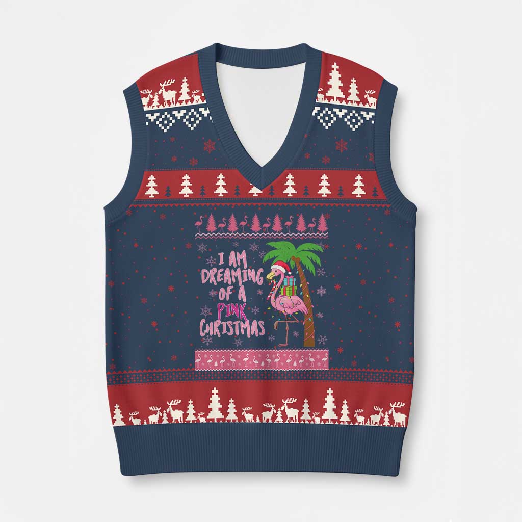 I Am Dreaming Of A Pink Xmas V-Neck Knit Sweater Vest Family Trip Santa Flamingo Palm Tree Ugly Xmas - Wonder Print Shop