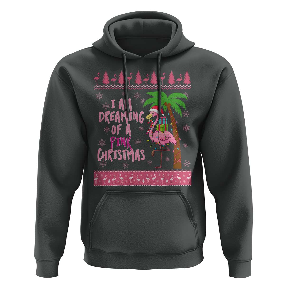 I Am Dreaming Of A Pink Christmas Hoodie Family Trip Santa Flamingo Palm Tree Ugly Xmas - Wonder Print Shop