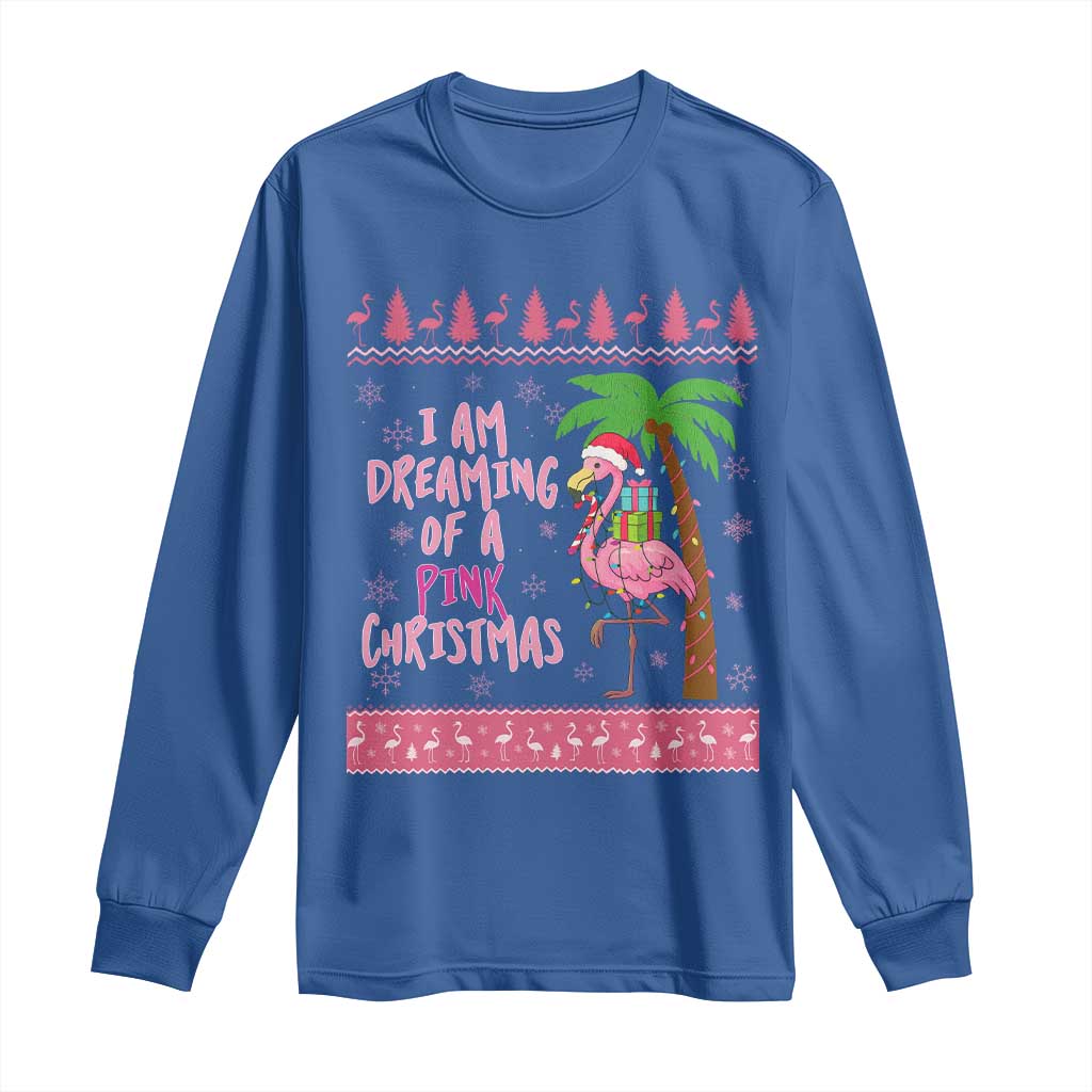 I Am Dreaming Of A Pink Christmas Long Sleeve Shirt Family Trip Santa Flamingo Palm Tree Ugly Xmas - Wonder Print Shop