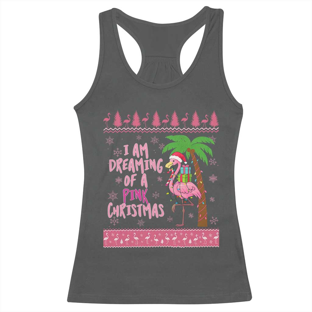I Am Dreaming Of A Pink Christmas Racerback Tank Top Family Trip Santa Flamingo Palm Tree Ugly Xmas - Wonder Print Shop