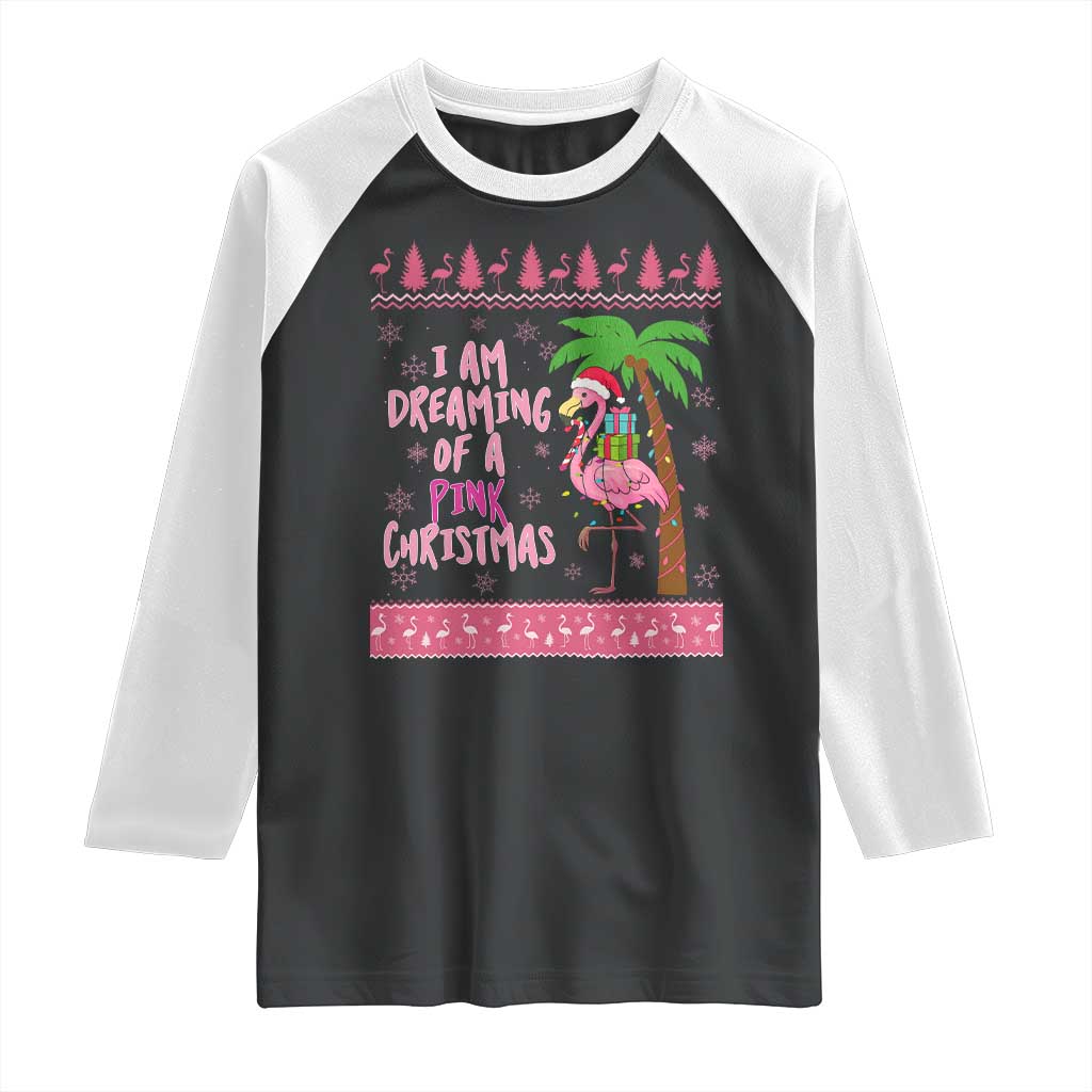 I Am Dreaming Of A Pink Christmas Raglan Shirt Family Trip Santa Flamingo Palm Tree Ugly Xmas - Wonder Print Shop