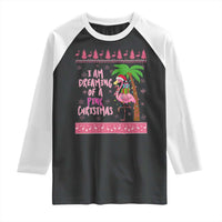 I Am Dreaming Of A Pink Christmas Raglan Shirt Family Trip Santa Flamingo Palm Tree Ugly Xmas - Wonder Print Shop