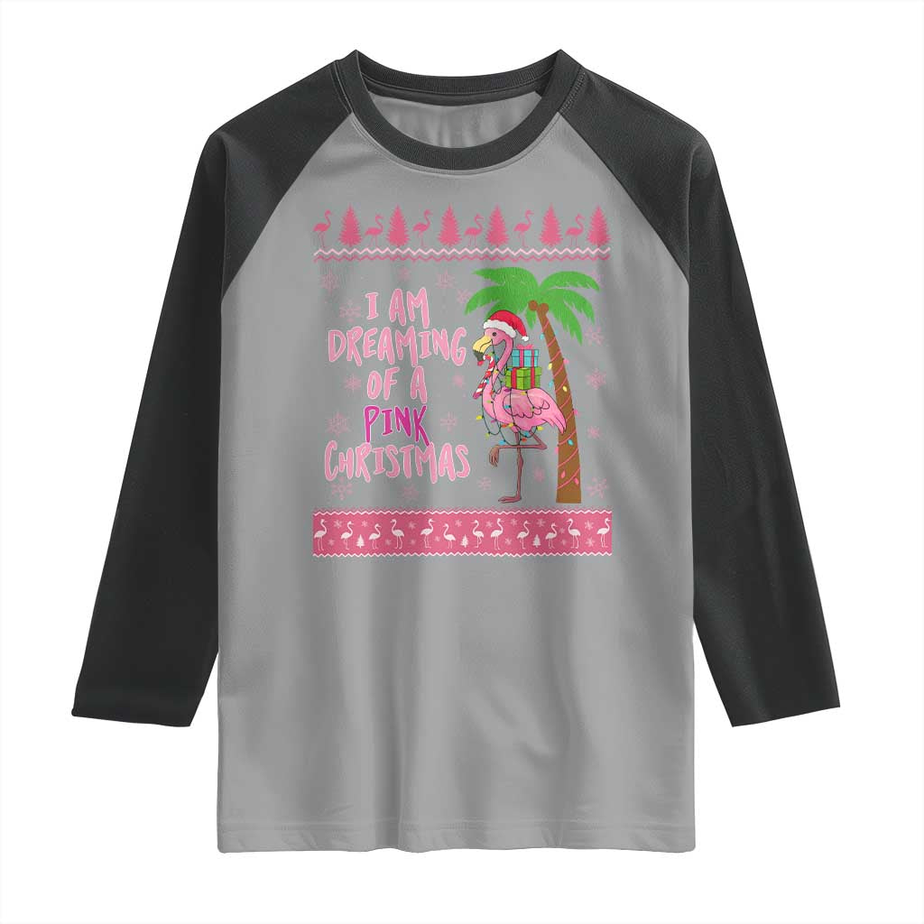 I Am Dreaming Of A Pink Christmas Raglan Shirt Family Trip Santa Flamingo Palm Tree Ugly Xmas - Wonder Print Shop