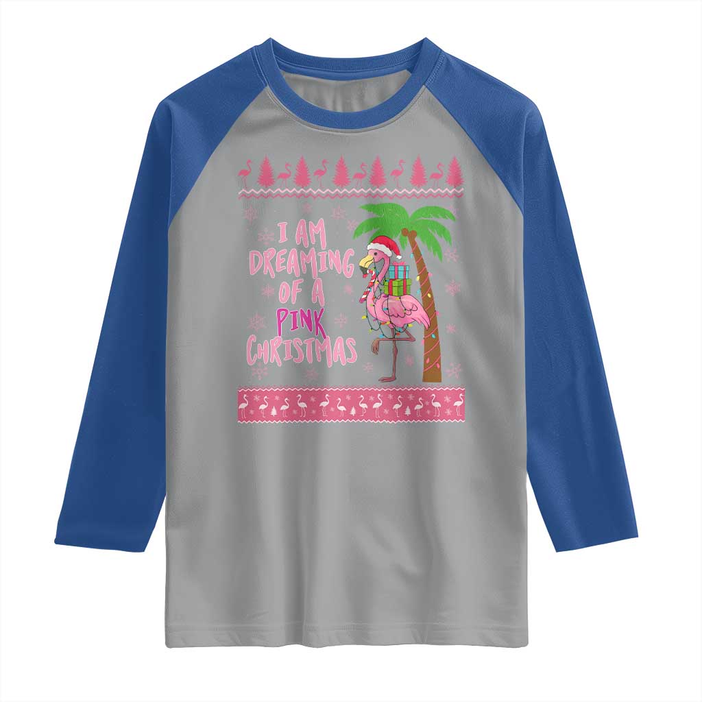 I Am Dreaming Of A Pink Christmas Raglan Shirt Family Trip Santa Flamingo Palm Tree Ugly Xmas - Wonder Print Shop