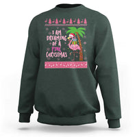 I Am Dreaming Of A Pink Christmas Sweatshirt Family Trip Santa Flamingo Palm Tree Ugly Xmas - Wonder Print Shop