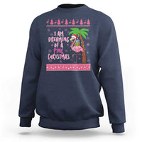 I Am Dreaming Of A Pink Christmas Sweatshirt Family Trip Santa Flamingo Palm Tree Ugly Xmas - Wonder Print Shop