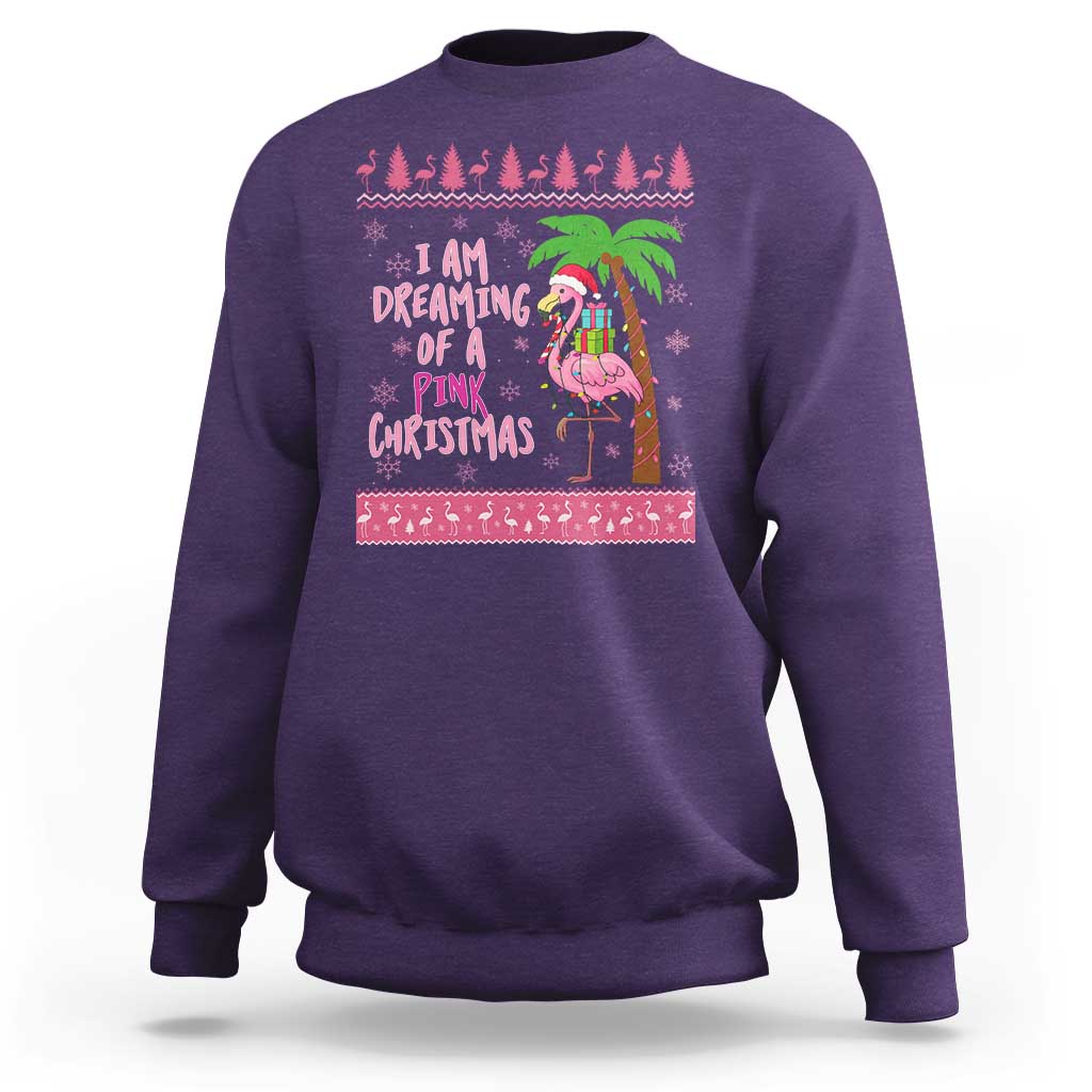 I Am Dreaming Of A Pink Christmas Sweatshirt Family Trip Santa Flamingo Palm Tree Ugly Xmas - Wonder Print Shop