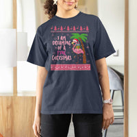 I Am Dreaming Of A Pink Christmas T Shirt For Women Family Trip Santa Flamingo Palm Tree Ugly Xmas - Wonder Print Shop