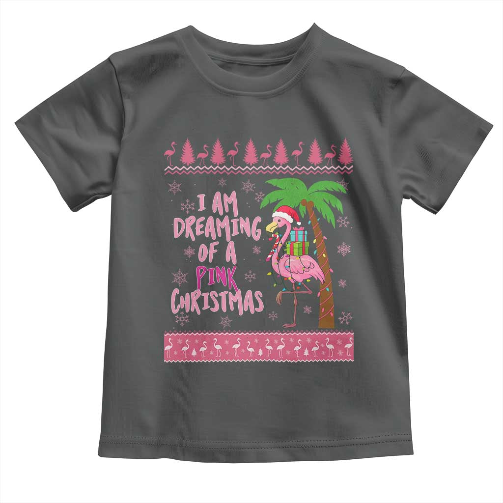 I Am Dreaming Of A Pink Christmas Toddler T Shirt Family Trip Santa Flamingo Palm Tree Ugly Xmas - Wonder Print Shop