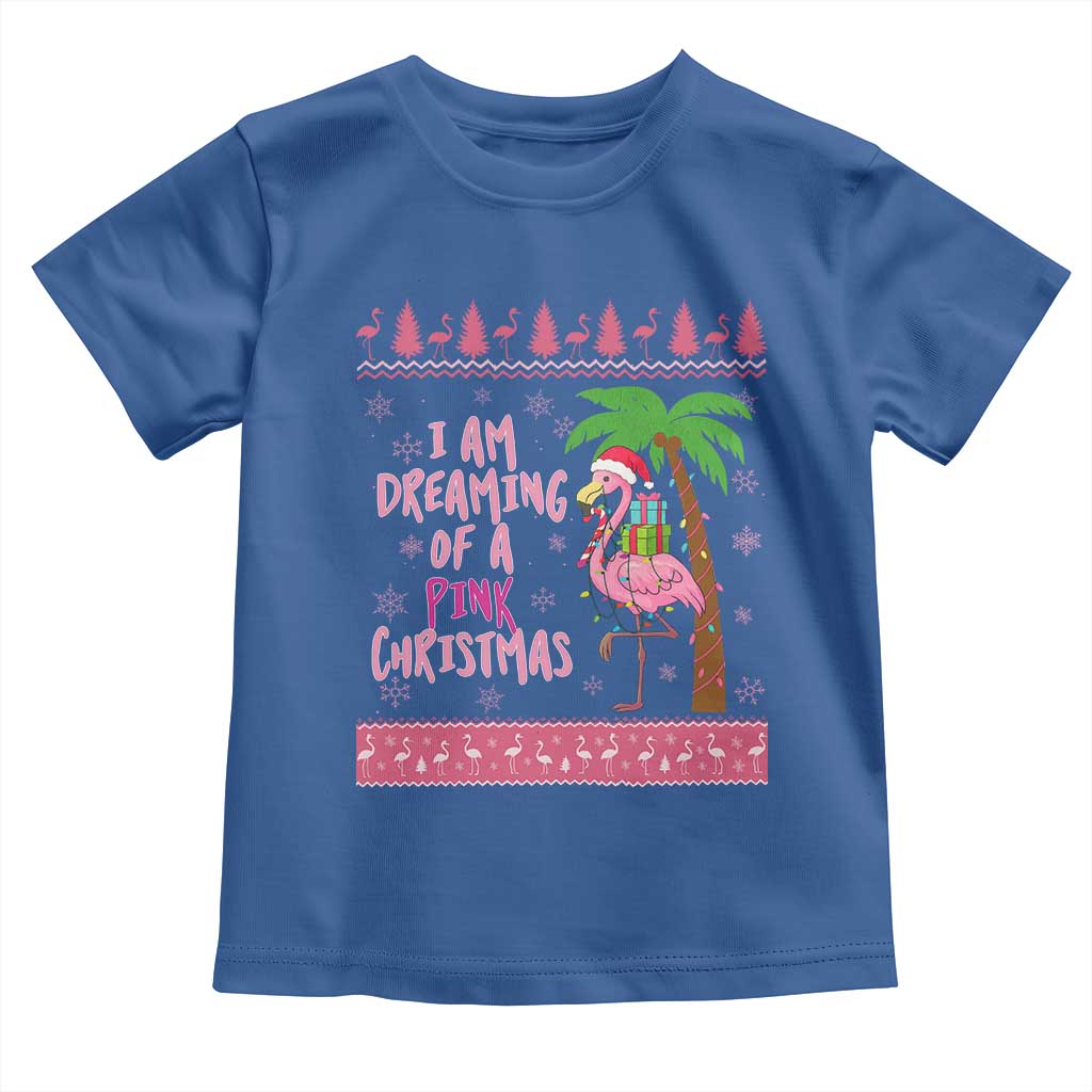 I Am Dreaming Of A Pink Christmas Toddler T Shirt Family Trip Santa Flamingo Palm Tree Ugly Xmas - Wonder Print Shop
