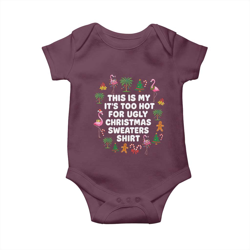 Too Hot For Ugly Christmas Sweaters Baby Onesie Funny Xmas Family Flamingo - Wonder Print Shop