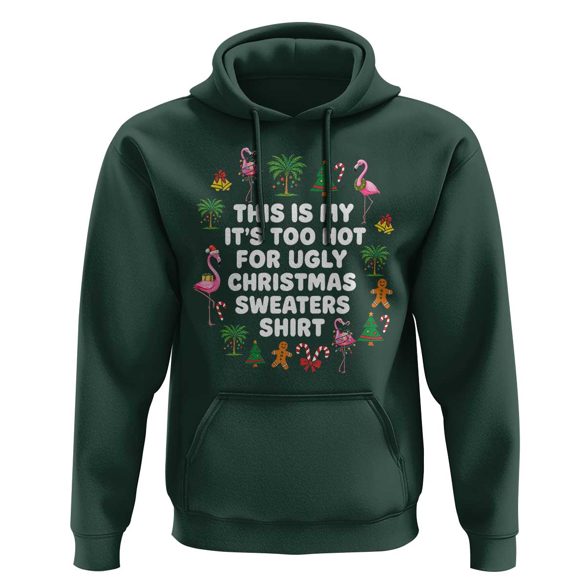 Too Hot For Ugly Christmas Sweaters Hoodie Funny Xmas Family Flamingo - Wonder Print Shop