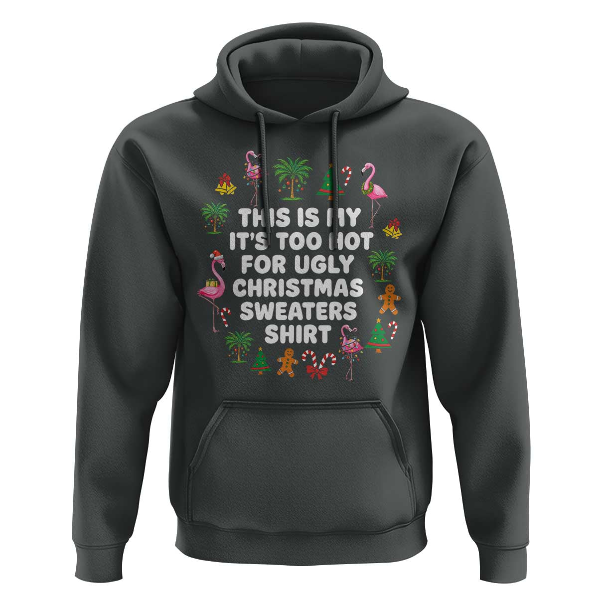 Too Hot For Ugly Christmas Sweaters Hoodie Funny Xmas Family Flamingo - Wonder Print Shop