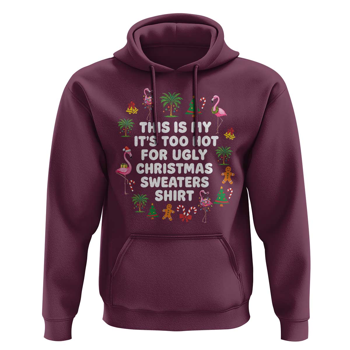 Too Hot For Ugly Christmas Sweaters Hoodie Funny Xmas Family Flamingo - Wonder Print Shop