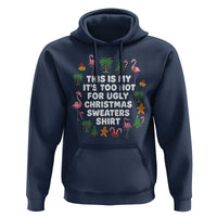 Too Hot For Ugly Christmas Sweaters Hoodie Funny Xmas Family Flamingo - Wonder Print Shop