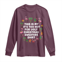 Too Hot For Ugly Christmas Sweaters Long Sleeve Shirt Funny Xmas Family Flamingo - Wonder Print Shop