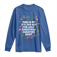 Too Hot For Ugly Christmas Sweaters Long Sleeve Shirt Funny Xmas Family Flamingo - Wonder Print Shop
