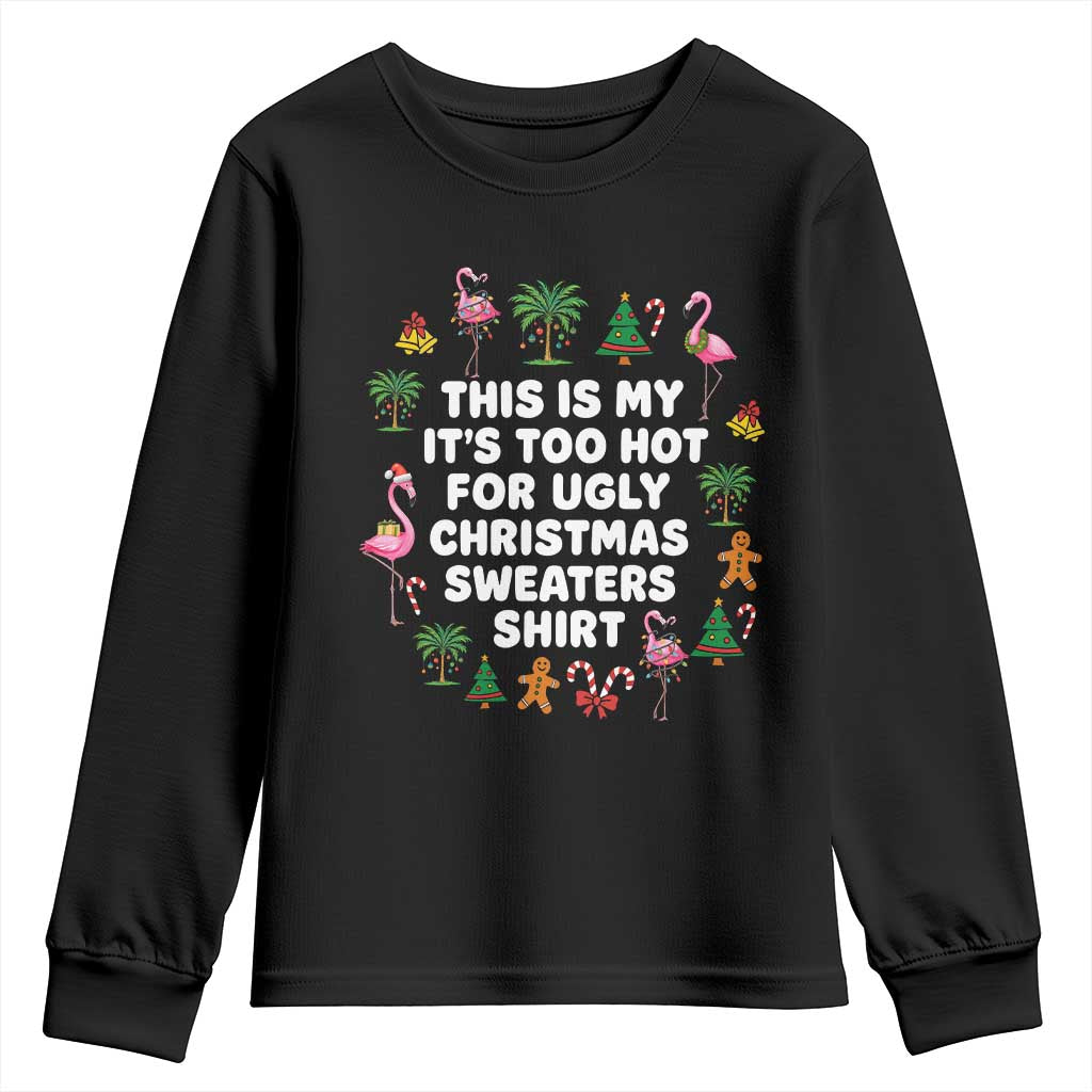 Too Hot For Ugly Christmas Sweaters Youth Sweatshirt Funny Xmas Family Flamingo - Wonder Print Shop