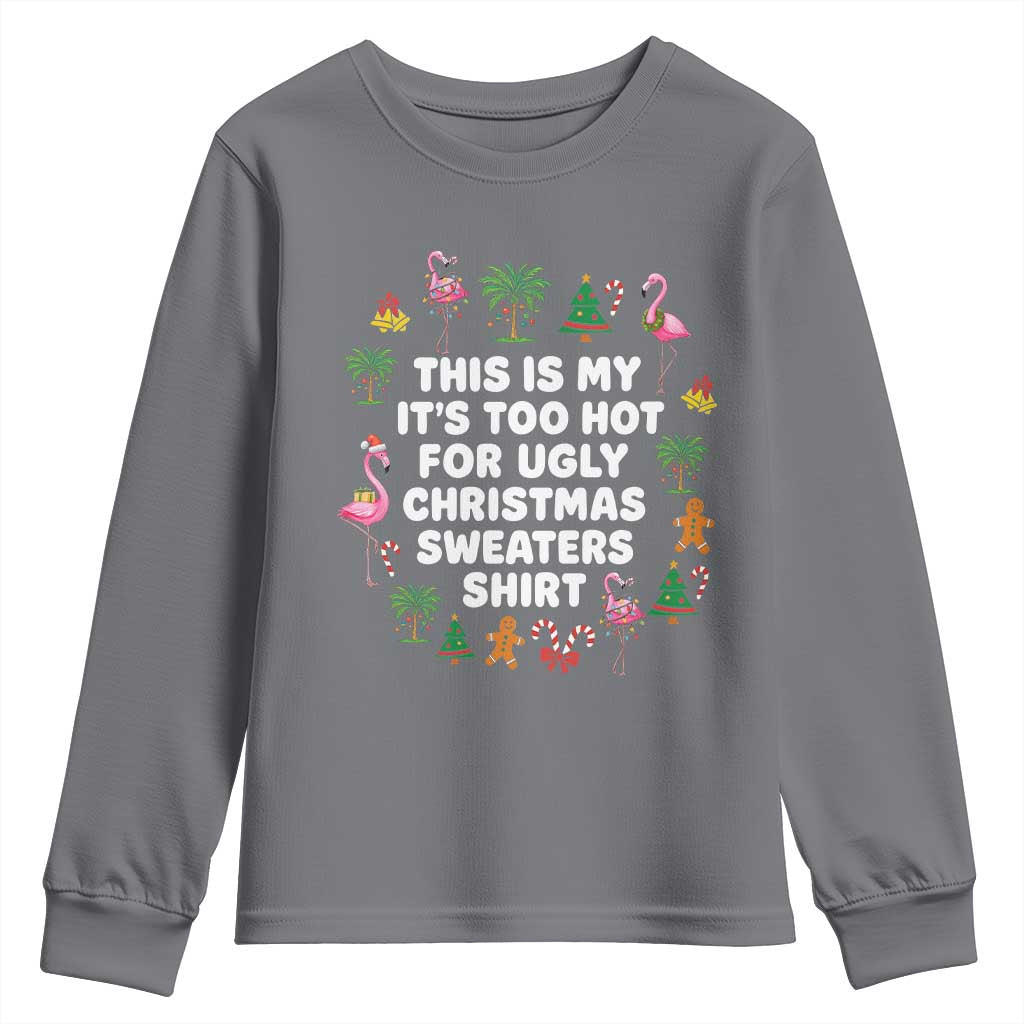 Too Hot For Ugly Christmas Sweaters Youth Sweatshirt Funny Xmas Family Flamingo - Wonder Print Shop