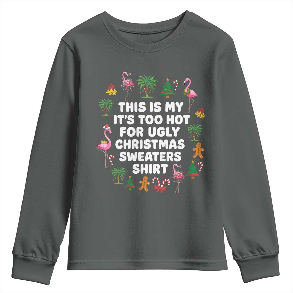 Too Hot For Ugly Christmas Sweaters Youth Sweatshirt Funny Xmas Family Flamingo - Wonder Print Shop