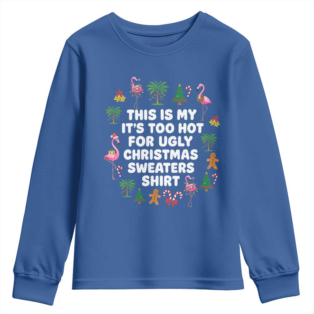 Too Hot For Ugly Christmas Sweaters Youth Sweatshirt Funny Xmas Family Flamingo - Wonder Print Shop