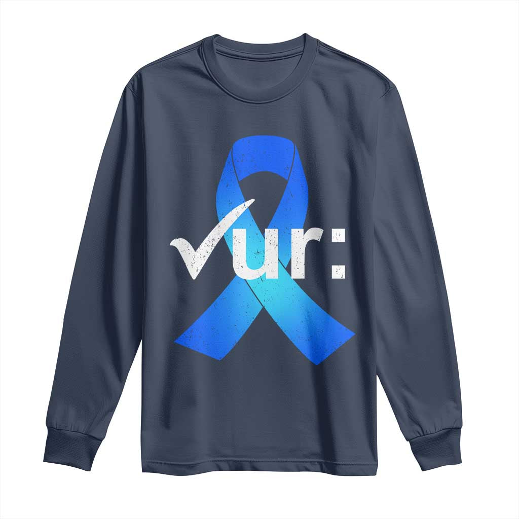 Colon Cancer Awareness Long Sleeve Shirt Blue Ribbon Colonoscopy Colorectal