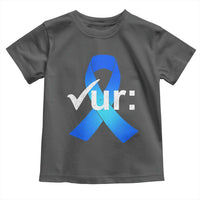 Colon Cancer Awareness Toddler T Shirt Blue Ribbon Colonoscopy Colorectal