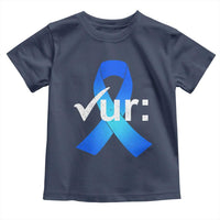 Colon Cancer Awareness Toddler T Shirt Blue Ribbon Colonoscopy Colorectal