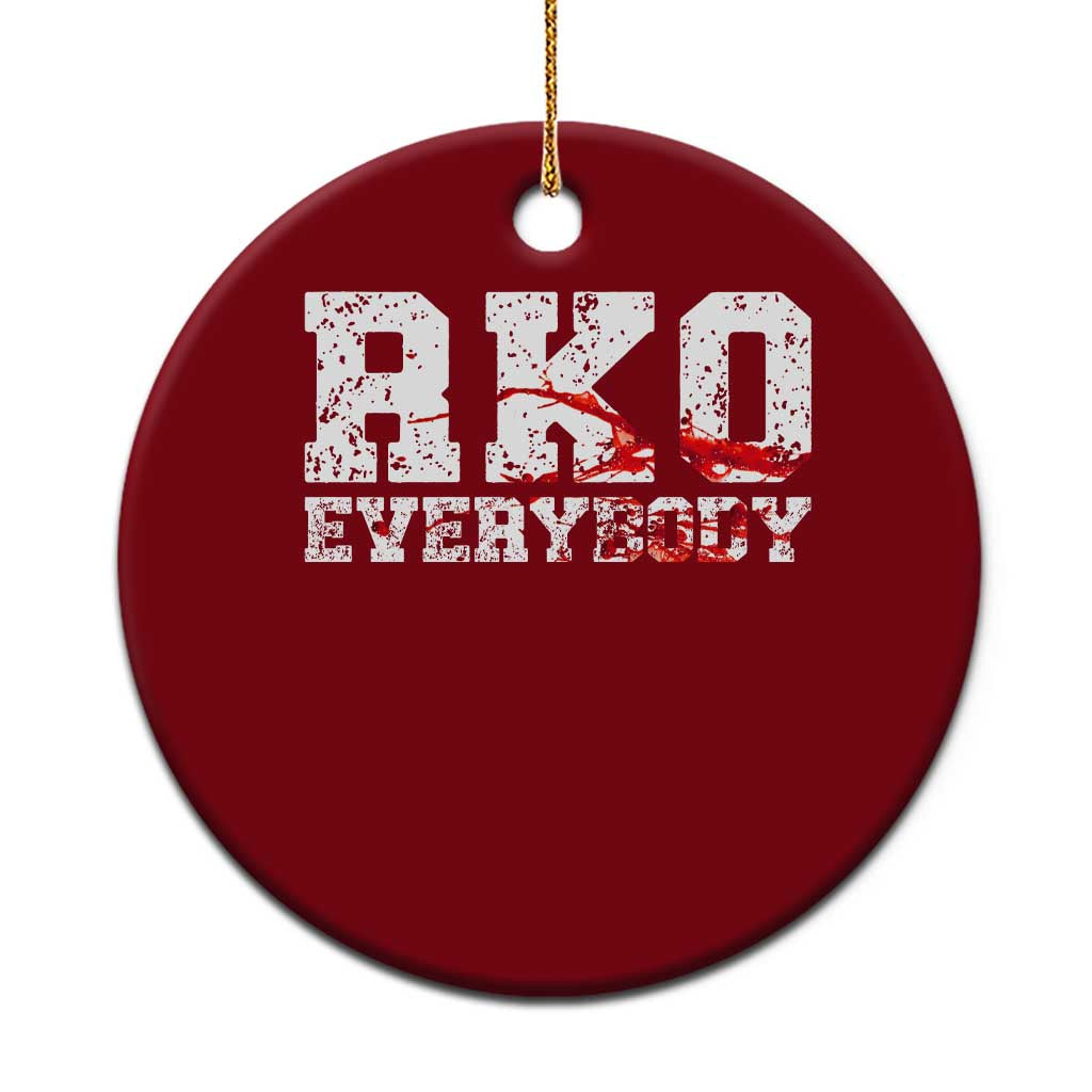 RKO Everybody Blood Ceramic Ornament