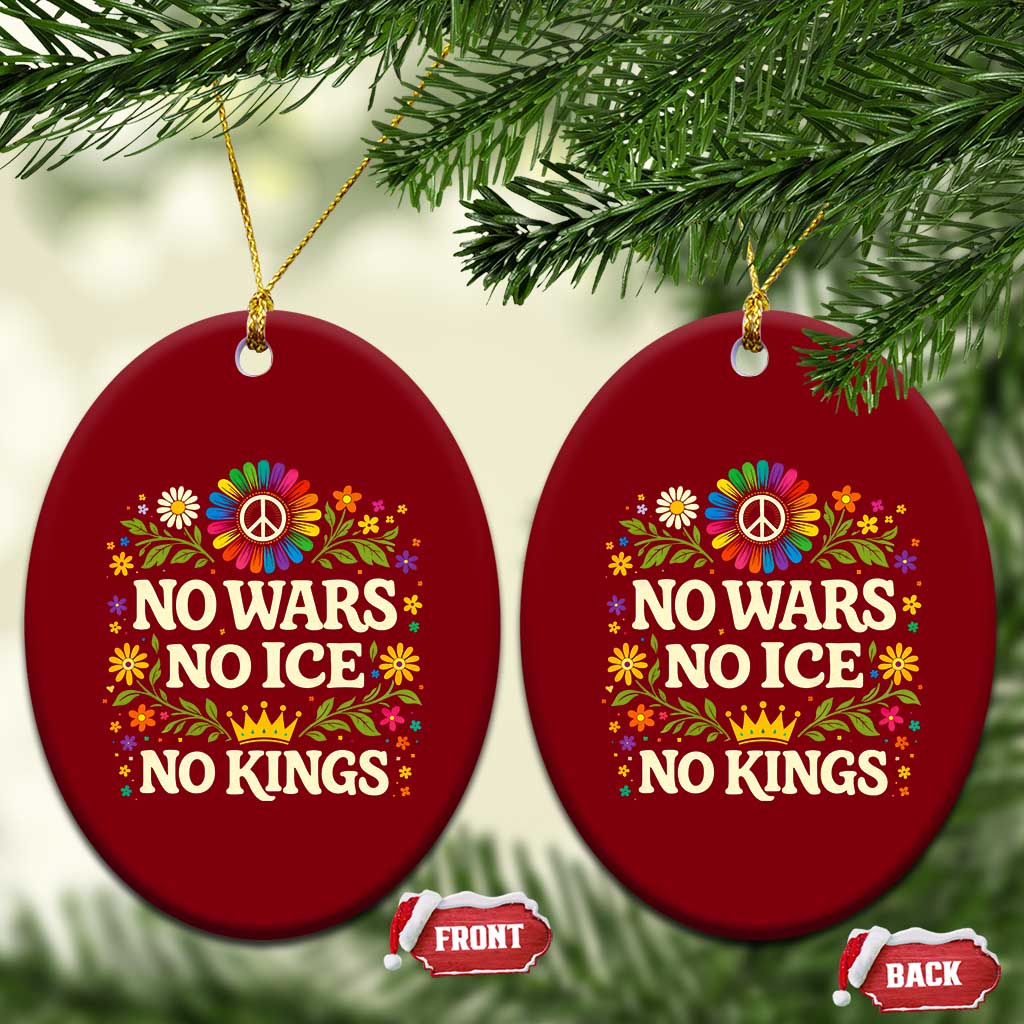 No Wars No ICE No Kings Ceramic Ornament Floral Resist Anti War Protest