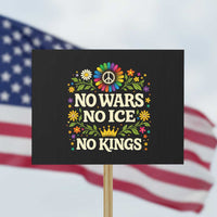 No Wars No ICE No Kings Protest Sign Floral Resist Anti War Protest