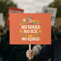 No Wars No ICE No Kings Protest Sign Floral Resist Anti War Protest