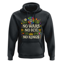 No Wars No ICE No Kings Hoodie Floral Resist Anti War Protest