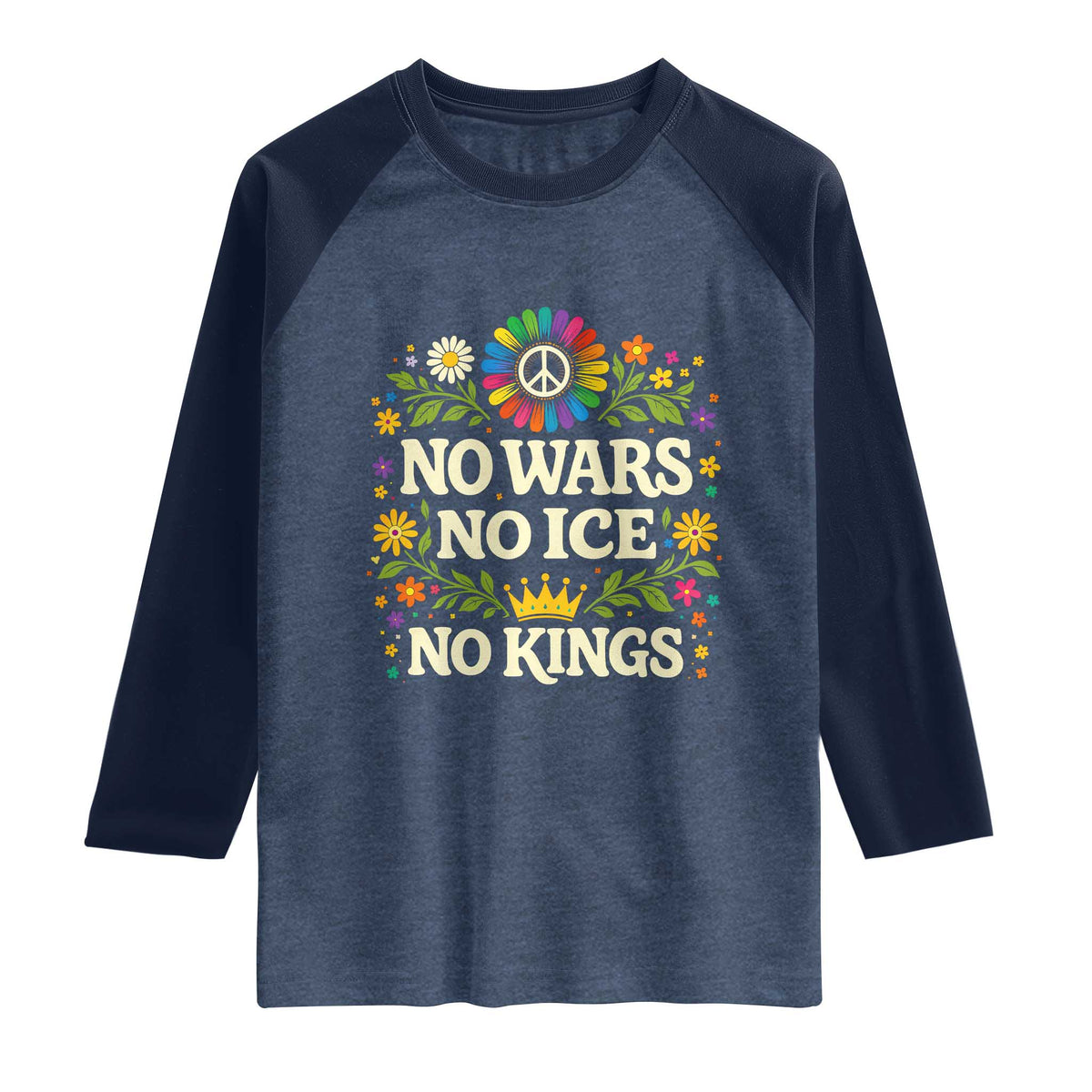 No Wars No ICE No Kings Raglan Shirt Floral Resist Anti War Protest