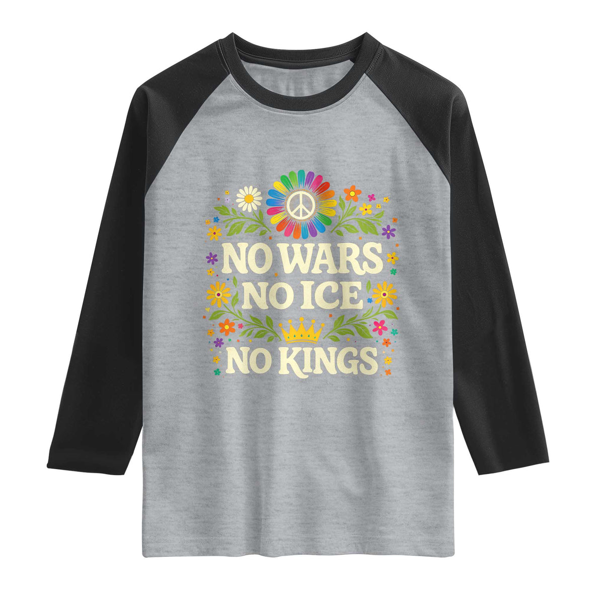 No Wars No ICE No Kings Raglan Shirt Floral Resist Anti War Protest