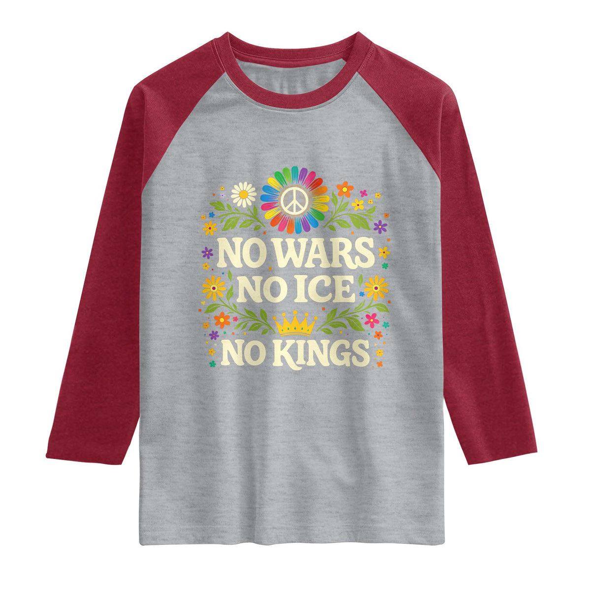 No Wars No ICE No Kings Raglan Shirt Floral Resist Anti War Protest