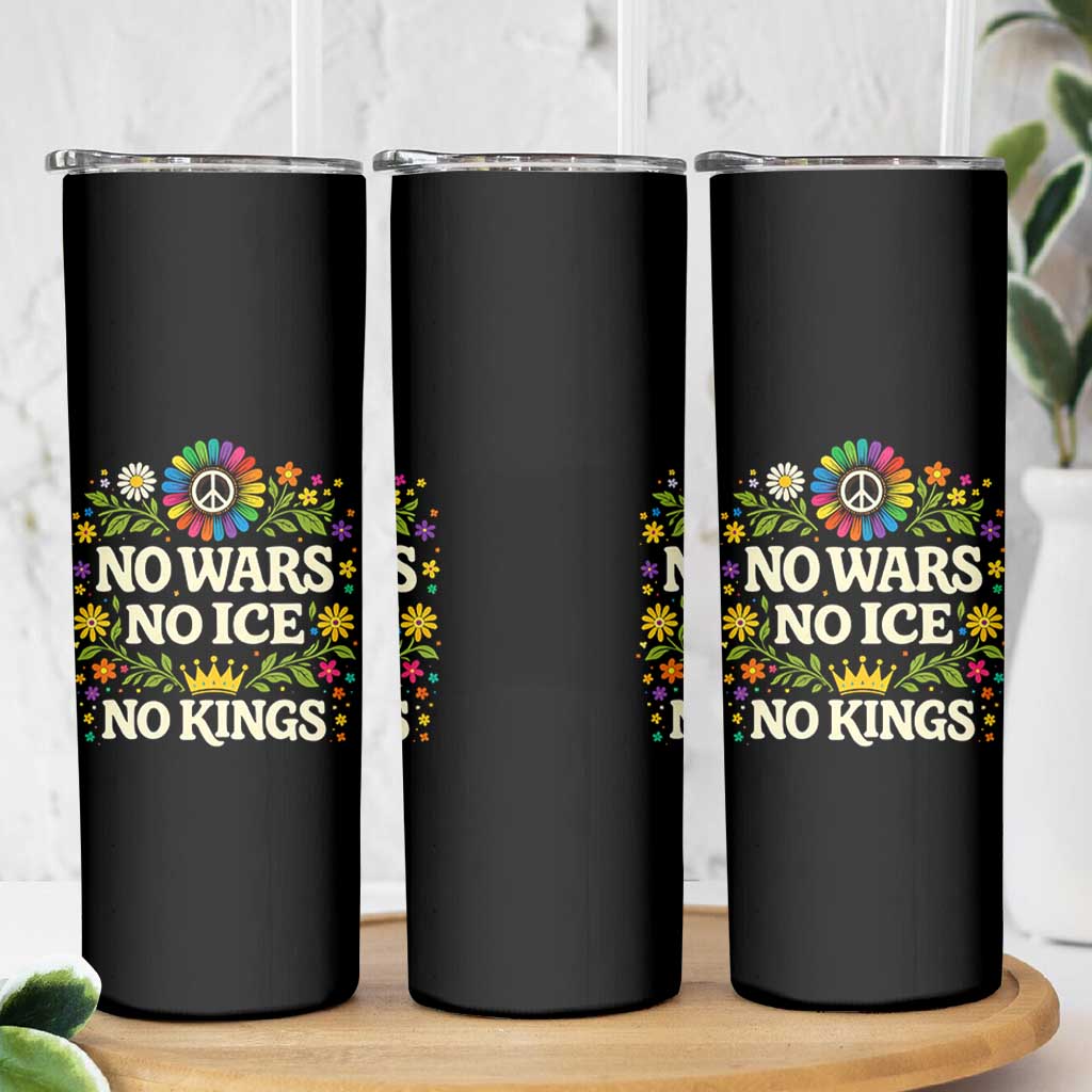 No Wars No ICE No Kings Skinny Tumbler Floral Resist Anti War Protest