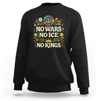 No Wars No ICE No Kings Sweatshirt Floral Resist Anti War Protest