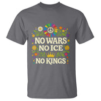 No Wars No ICE No Kings T Shirt Floral Resist Anti War Protest