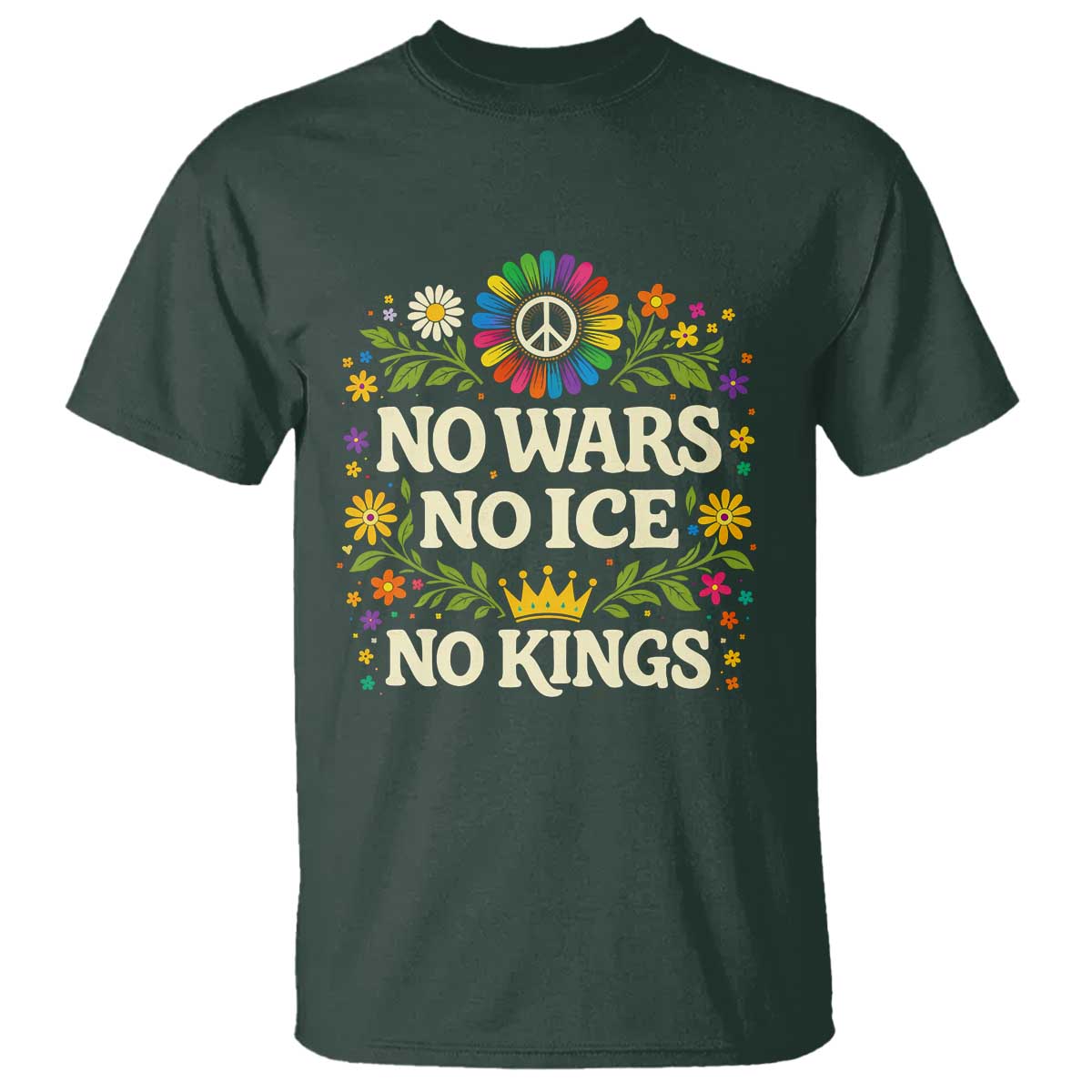 No Wars No ICE No Kings T Shirt Floral Resist Anti War Protest