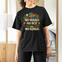 No Wars No ICE No Kings T Shirt For Women Floral Resist Anti War Protest