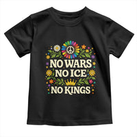 No Wars No ICE No Kings Toddler T Shirt Floral Resist Anti War Protest