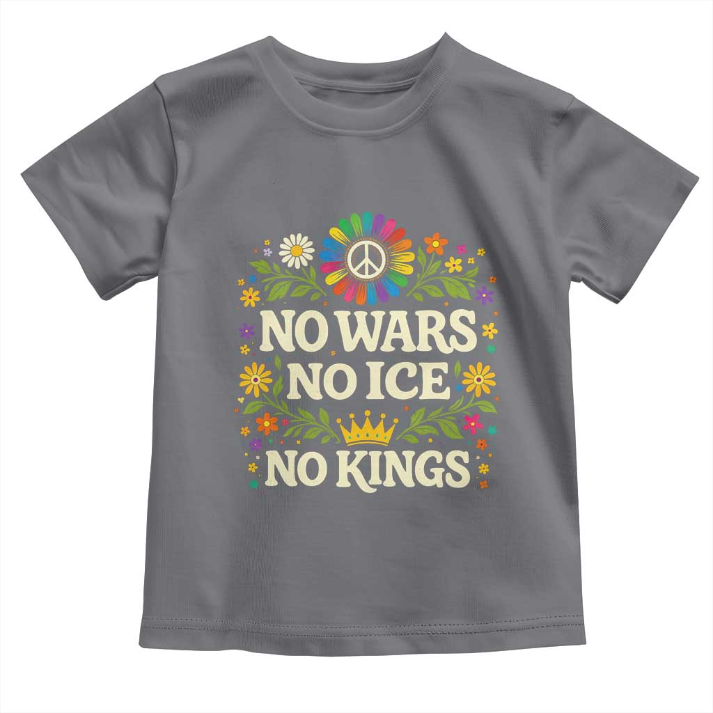 No Wars No ICE No Kings Toddler T Shirt Floral Resist Anti War Protest