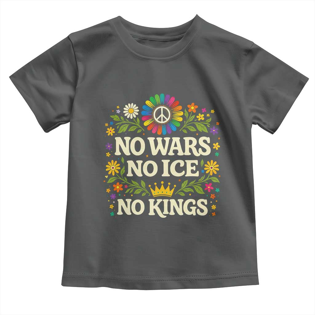 No Wars No ICE No Kings Toddler T Shirt Floral Resist Anti War Protest