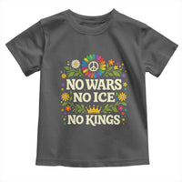 No Wars No ICE No Kings Toddler T Shirt Floral Resist Anti War Protest